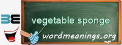WordMeaning blackboard for vegetable sponge